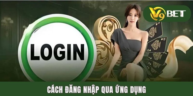 Cách đăng nhập qua ứng dụng